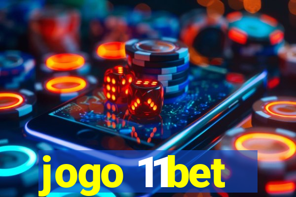 jogo 11bet